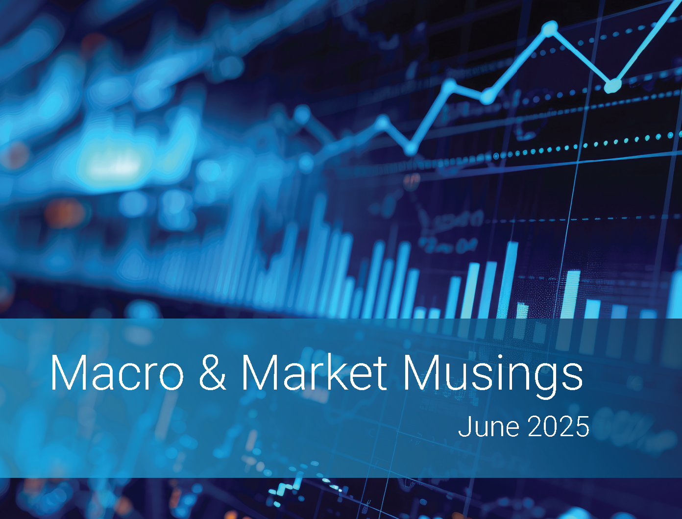 Macro & Market Musings <br/>June 2025